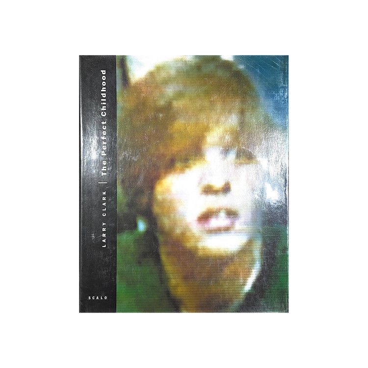 The Perfect Childhood by Larry Clark